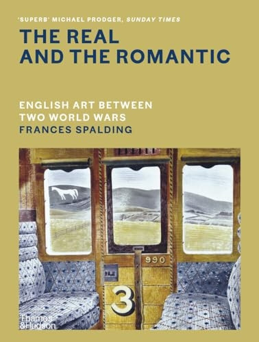 The Real and the Romantic: English Art Between Two World Wars
