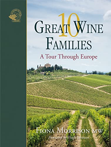 10 Great Wine Families: A  - Tour Through Europe