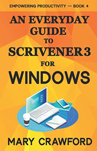 An Everyday Guide to  - Scrivener 3 For Windows