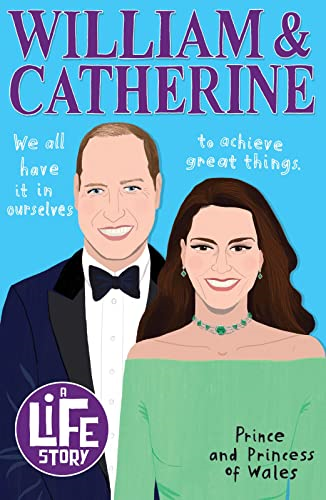 A Life Story: William and Catherine (A Life Story)