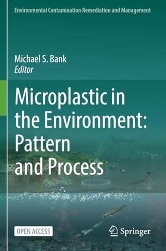 Microplastic in the Environment: Pattern and Process (Environmental Contamination Remediation and Management)