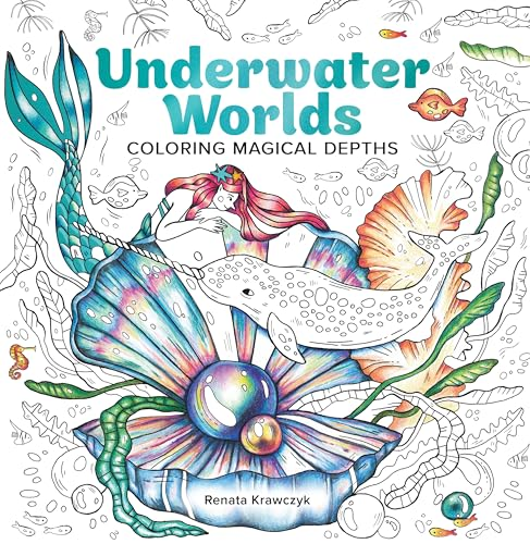 Underwater Worlds: Coloring Magical Depths