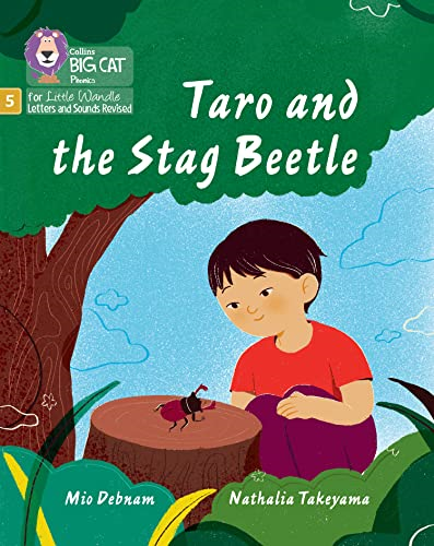 Big Cat Phonics for Little Wandle Letters and Sounds Revised - Taro and the Stag Beetle: Phase 5 Set 5 Stretch and challenge (Big Cat Phonics for Little Wandle Letters and Sounds Revised)