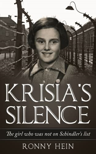 Krisia's Silence: The girl  - who was not on Schindler's -  list (Holocaust Survivor  - True Stories WWII)