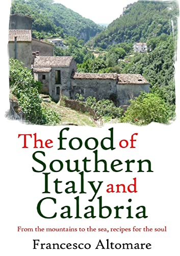 The Food of Southern Italy and Calabria