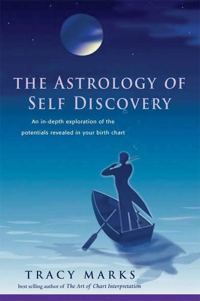 Astrology of Self-Discovery: An In-Depth Exploration of the Potentials Revealed in Your Birth Chart: An In-depth Exploration of the Potentials Revealed in Your Birth Chart