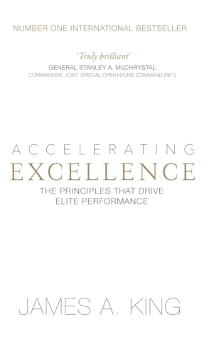 Accelerating Excellence: The -  Principles that Drive  - Elite Performance