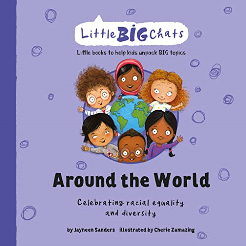 Around the World:  - Celebrating the importance  - of racial equality and  - diversity (Little Big  - Chats)