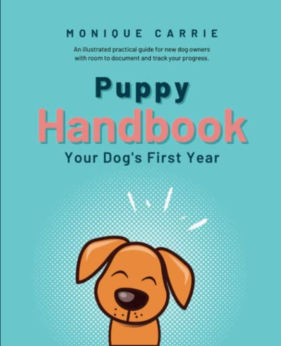 Puppy Handbook: Your Dog's First Year: Easy-to-read Dog Training Book