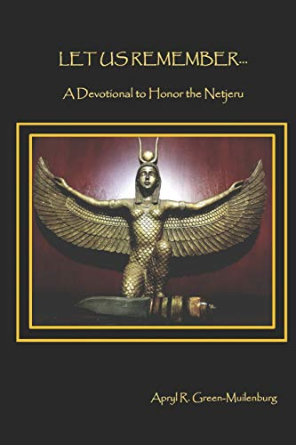 Let Us Remember...: A Devotional to Honor the Netjeru