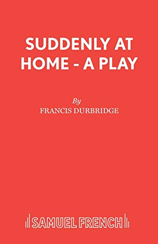 Suddenly at Home (Acting Edition S.)