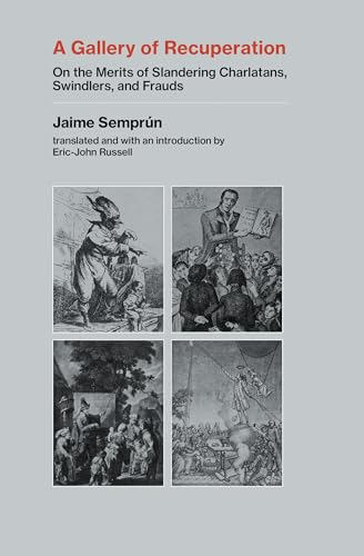 A Gallery of Recuperation: On the Merits of Slandering Charlatans, Swindlers, and Frauds
