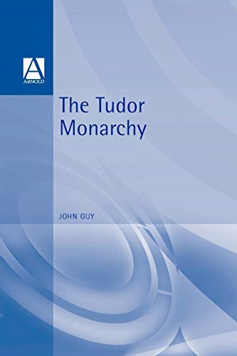 The Tudor Monarchy (Readers in History)