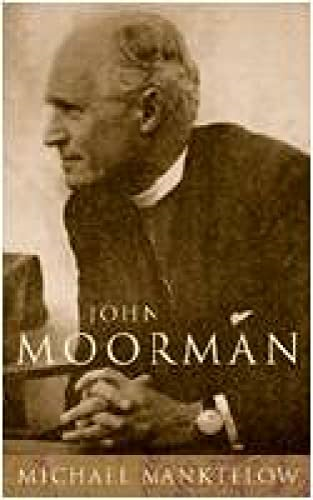 John Moorman: Anglican, Franciscan, Independent: Anglican, Franciscan and Independent