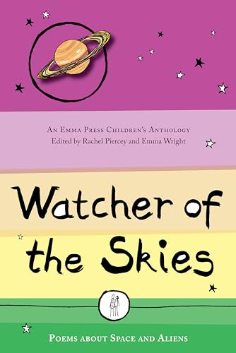 Watcher of the Skies: Poems about Space and Aliens (The Emma Press Children's Anthologies)