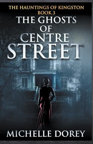 The Ghosts of Centre Street