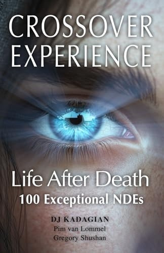 The Crossover Experience: Life-After-Death / A New Perspective