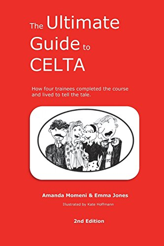 The Ultimate Guide to Celta: 2nd Edition