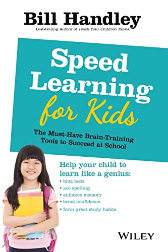 Speed Learning for Kids: The Must-have Braintraining Tools to Help Your Child Reach Their Full Potential