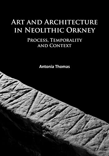 Art and Architecture in Neolithic Orkney