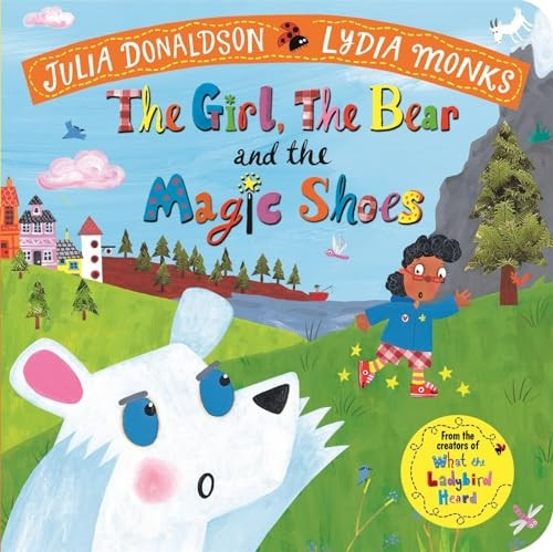 The Girl, the Bear and the Magic Shoes [Board book]