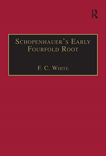 Schopenhauer's Early Fourfold Root: Translation and Commentary (Avebury Series in Philosophy)