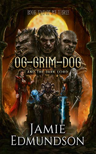 Og-Grim-Dog and The Dark Lord (Me Three)