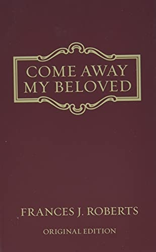 Come Away My Beloved: Original Edition