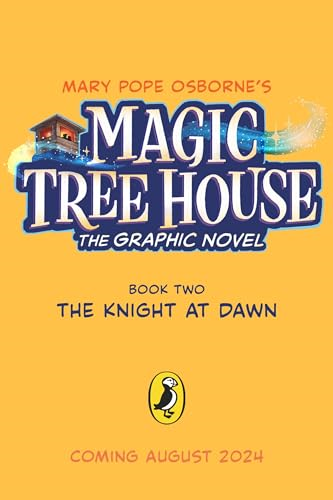 Magic Tree House: The  Knight at Dawn: The  Graphic Novel