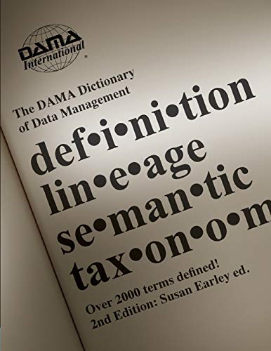 The DAMA Dictionary of Data Management