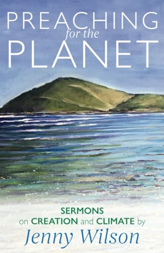 Preaching for the Planet: Sermons on Creation and Climate