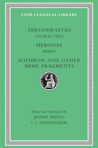 Characters. Herodas: Mimes. Sophron and Other Mime Fragments (Loeb Classical Library)