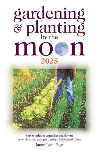 Gardening and Planting by  the Moon 2025