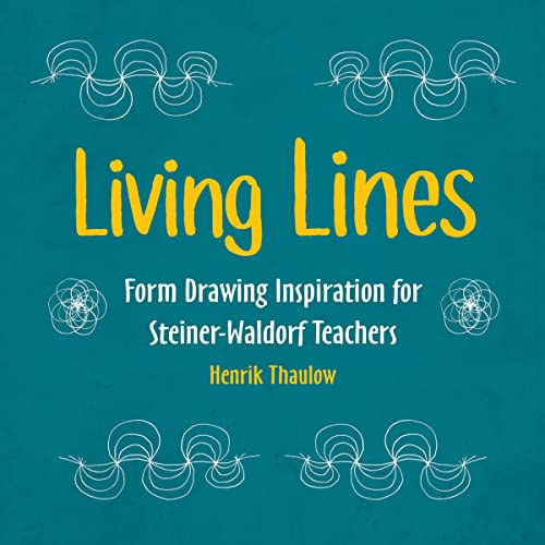 Living Lines: Form Drawing Inspiration for Steiner-Waldorf Teachers
