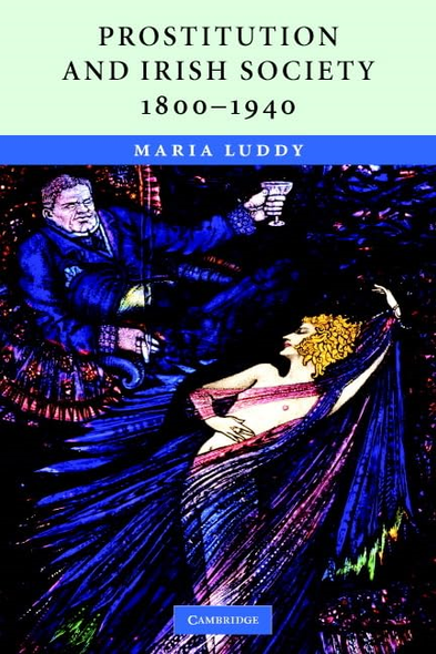 Prostitution and Irish Society, 1800G1940