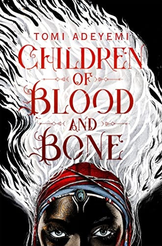 Children of Blood and Bone(Legacy of Orisha)
