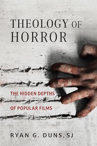 Theology of Horror: The  Hidden Depths of Popular  Films
