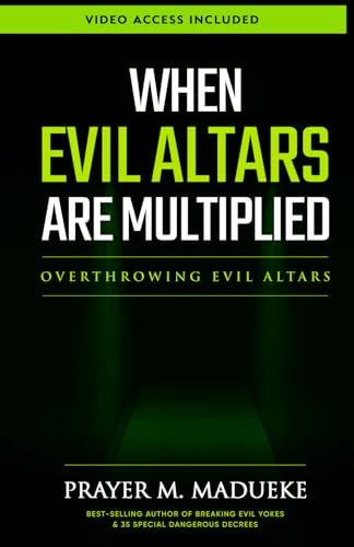 When Evil Altars are  - Multiplied (Dealing with  - Evil Altars)
