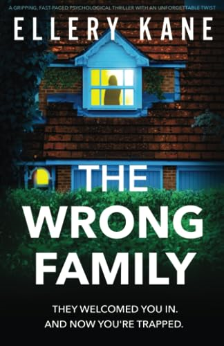 The Wrong Family: A gripping, fast-paced psychological thriller with an unforgettable twist