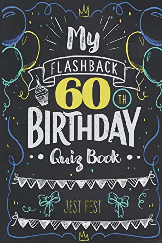 My Flashback 60th Birthday Quiz Book: Turning 60 Humor for People Born in the '60s