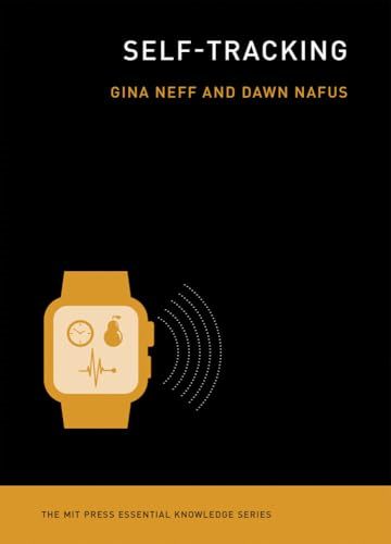 Self-Tracking (The MIT Press Essential Knowledge Series)