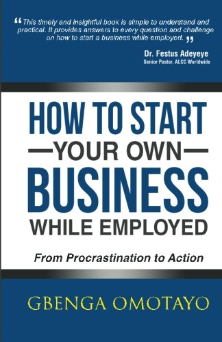 How to Start Your Own Business While Employed: From Procrastination to Action