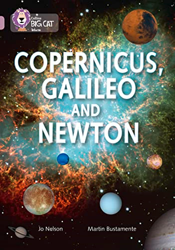 Collins Big Cat - Copernicus, Galileo and Newton: Band 18/Pearl
