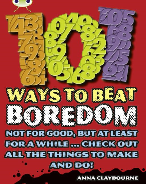 101 Ways to Beat Boredom: Non-fiction (Brown B/NC 3B)