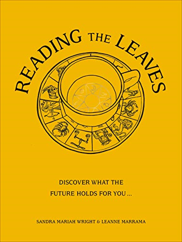 Reading The Leaves: Discover what the future holds for you, through a cup of your favourite brew