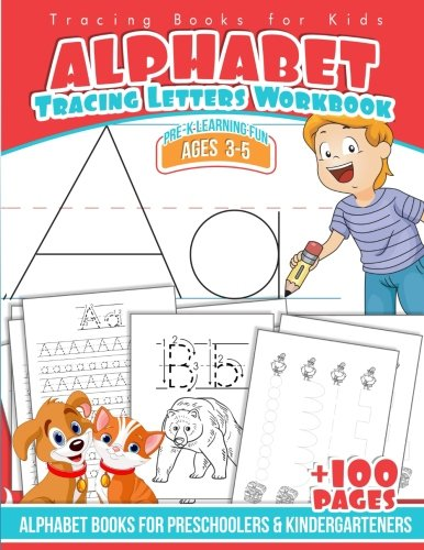 Tracing Books for Kids  - Alphabet Letters Workbook:  - Alphabet Books for  - Preschoolers &  - Kindergarteners (Pre - K  - Learning Fun Ages 3 - 5)