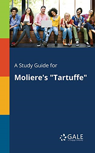 A Study Guide for Moliere's Tartuffe