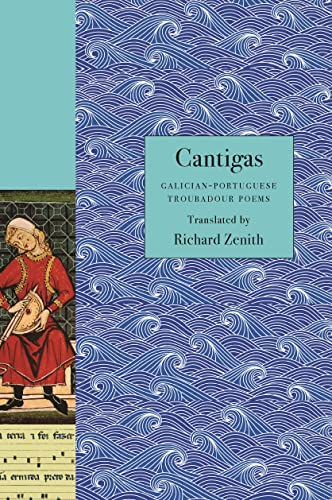 Cantigas: Galician-Portuguese Troubadour Poems (The Lockert Library of Poetry in Translation)