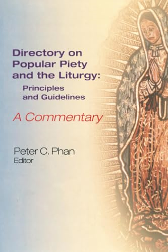 The Directory on Popular Piety and the Liturgy: Principles and Guidelines--A Commentary