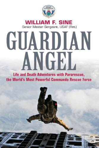 Guardian Angel: Life and Death Adventures with Pararescue, the World S Most Powerful Commando Rescue Force